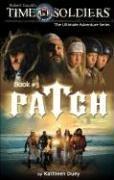 Cover of: Patch (Time Soldiers)