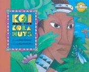 Cover of: Koi and the Kola Nuts (Rabbit Ears: A Classic Tale)