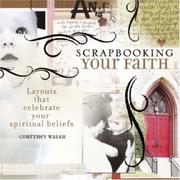 Cover of: Scrapbooking Your Faith by Courtney Walsh, Courtney Walsh