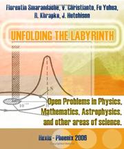 Cover of: Unfolding the Labyrinth: Open Problems in Physics, Mathematics, Astrophysics and other Areas of Science