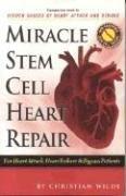 Cover of: Miracle Stem Cell Heart Repair by Christian Wilde, Christian Wilde