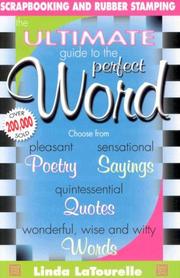 Cover of: The Ultimate Guide to the Perfect Word by Linda Latourelle