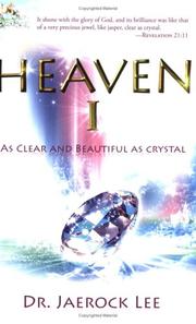 Cover of: Heaven I by Jaerock, Dr. Lee