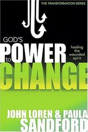 God's power to change by John Loren Sandford, John Loren Sanford, Paula Sanford