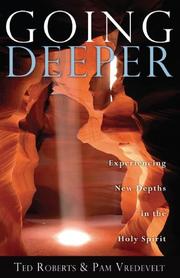 Going Deeper by Ted Roberts