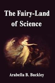 Cover of: The Fairy-Land of Science by Arabella B. Buckley