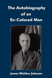 Cover of: The Autobiography of an Ex-Colored Man by James Weldon Johnson