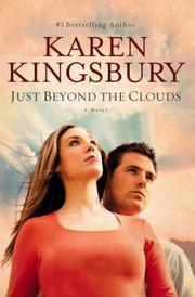 Cover of: Just Beyond the Clouds by Karen Kingsbury