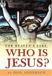 Cover of: For Heaven's Sake: Who Is Jesus?