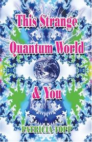 Cover of: This Strange Quantum World & You by Patricia Topp, Patricia Topp