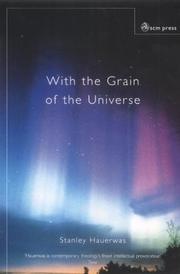Cover of: With the Grain of the Universe by Stanley Hauerwas