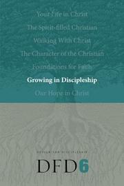Cover of: Growing in Discipleship (Dfd: Design for Discipleship) by 