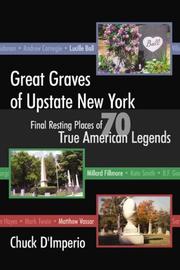 Cover of: Great Graves of Upstate New York by chuck Dimperio