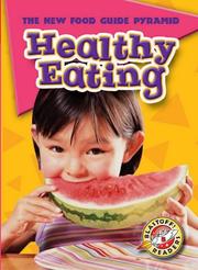 Cover of: Healthy Eating (Blastoff! Readers) (The New Food Guide Pyramid) (The New Food Guide Pyramid)