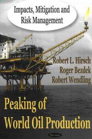 Cover of: Peaking of World Oil Production: Impacts, Mitigation, And Risk Management