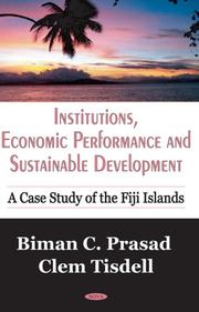 Cover of: Institutions, Economic Performance And Sustainable Development: A Case Study of the Fiji Islands
