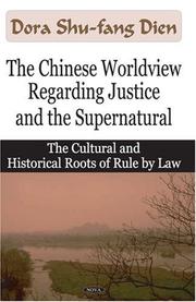 The Chinese Worldview Regarding Justice And the Supernatural by Dora Shu-Fang Dien