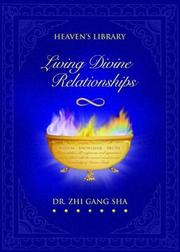 Living Divine Relationships by Zhi Gang Sha