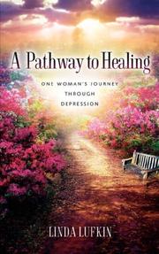 Cover of: A Pathway to Healing: One Woman's Journey through Depression