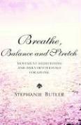 Cover of: Breathe, Balance, and Stretch