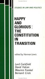 Cover of: Happy and glorious by edited by Norman Lewis, Cosmo Graham, and Deryck Beyleveld ; with contributions from Lord Cockfield ... [et al.].