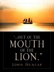 Cover of: ...Out of the Mouth of the Lion. | John Dunlap