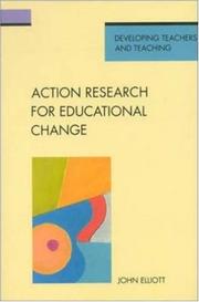 Cover of: Action research for educational change by Elliott, John Dip. Phil. Ed.