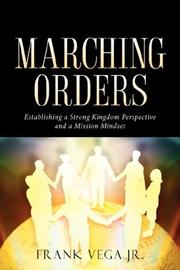 Cover of: MARCHING ORDERS | Frank, Vega Jr.