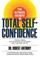 Cover of: The Ultimate Secrets of Total Self-Confidence