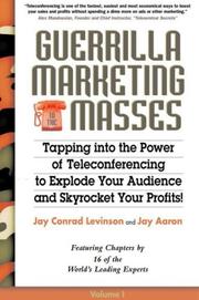 Cover of: Guerrilla Marketing for the Masses by Jay Conrad Levinson, Jay Aaron