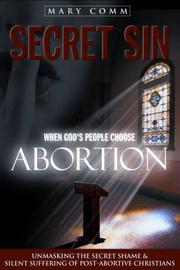 Cover of: Secret Sin: When God's People Choose Abortion