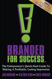 Cover of: Branded for Success: The Entrepreneur's Quick-Start Guide to Making a Profitable, Lasting Impression