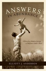 Cover of: Answers in Abundance: A Miraculous Adoption Journey as Told from a Father's Heart