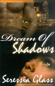 Cover of: Dream of Shadows by Seressia Glass