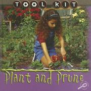 Cover of: Plant And Prune (Tool Kit Discovery Library)