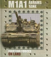 Cover of: M1A1 Abrams Tank: Fighting Forces on Land