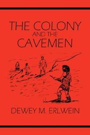 Cover of: The Colony And The Cavemen | Dewey, Erlwein