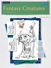 Cover of: Fantasy Creatures / Drawing: Learn to Draw Step by Step (Drawing)