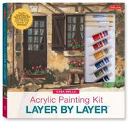 Cover of: Acrylic Painting Layer by Layer: Casa Bella Kit