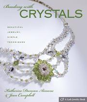 Cover of: Beading with Crystals: Beautiful Jewelry, Simple Techniques