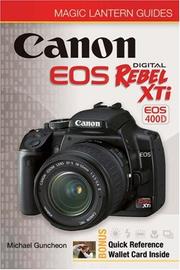 Cover of: Magic Lantern Guides: Canon EOS Digital Rebel  XTi EOS 400D (Magic Lantern Guides)
