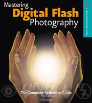 Mastering Digital Flash Photography by Chris George