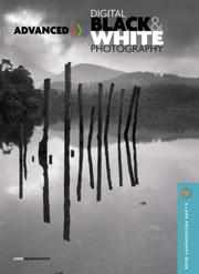 Cover of: Advanced Black & White Digital Photography (A Lark Photography Book)
