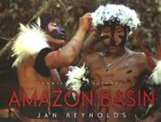 Cover of: Amazon Basin (Vanishing Cultures) by Jan Reynolds