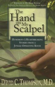 Cover of: Hand on My Scalpel: Humorous and Heartbreaking Stories from a Jungle Operating Room