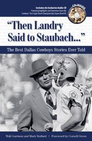 Then Landry said to Staubach by Walt Garrison, Mark Stallard