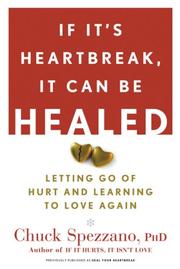 Cover of: If It's Heartbreak, It Can Be Healed by Chuck Spezzano