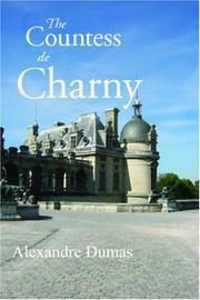 Cover of: The Countess de Charny by Alexandre Dumas