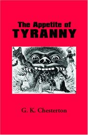 Cover of: The Appetite of Tyranny by Gilbert Keith Chesterton