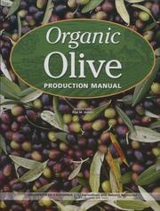 Organic Olive Production Manual by Paul Vossen